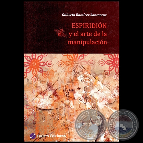 ESPIRIDIN Y EL ARTE DE LA MANIPULACIN - Autor: GILBERTO RAMREZ SANTACRUZ - Ao 2017
